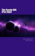 The Purple Rift (Part One) di Jake Donald Stephens edito da Createspace