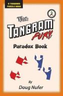 Tangram Fury Paradox Book di Doug Nufer edito da Createspace