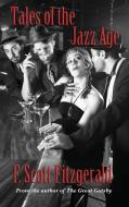 Tales of the Jazz Age di F. Scott Fitzgerald edito da Wilder Publications