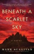 Beneath A Scarlet Sky di MARK SULLIVAN edito da Brilliance Audio