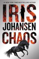 Chaos di Iris Johansen edito da GRAND CENTRAL PUBL
