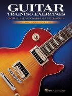 Guitar Training Exercises: Over 150 Proven Warm-Ups & Workouts di Joe Charupakorn edito da HAL LEONARD PUB CO