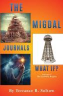 The Migdal Journals: The Journey Begins di Terrance R. Soltow edito da XULON PR