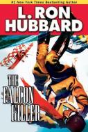 The Falcon Killer di L. Ron Hubbard edito da Galaxy Press (CA)