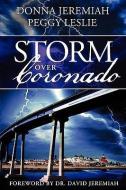 Storm Over Coronado di Donna Jeremiah, Peggy Leslie edito da XULON PR