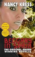 Beggars in Spain: The Original Hugo & Nebula Winning Novella di Nancy Kress edito da PHOENIX PICK