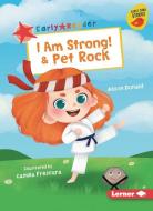 I Am Strong! & Pet Rock di Alison Donald edito da LERNER PUBN