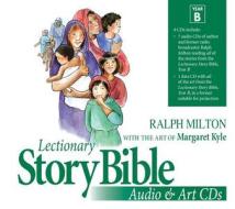 Lectionary Story Bible Audio and Art Year B: 8 Disk Set di Ralph Milton edito da WOODLAKE
