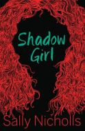 Shadow Girl di Sally Nicholls edito da Barrington Stoke Ltd