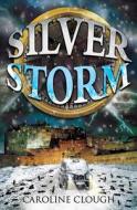 Silver Storm di Caroline Clough edito da Floris Books