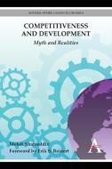 Competitiveness and Development di Mehdi Shafaeddin edito da Anthem Press