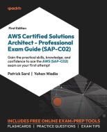 AWS Certified Solutions Architect - Professional Exam Guide (SAP-C02) di Patrick Sard, Yohan Wadia edito da Packt Publishing