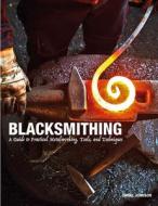 Blacksmithing di Daniel Johnson edito da Amber Books Ltd