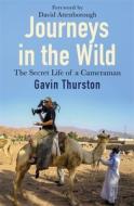 Journeys in the Wild di Gavin Thurston edito da Orion Export Editions