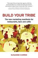 Build Your Tribe di Susanne Currid edito da Panoma Press