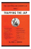 Trapping the Jap di Ion Idriess edito da ETT Imprint