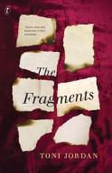 The Fragments di Toni Jordan edito da Text Publishing