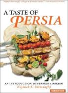 A Taste Of Persia di Najmieh Batmanglij edito da Mage Publishers