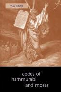 The Codes of Hammurabi and Moses di W. W. Davies edito da Apocryphile Press