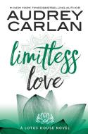 Limitless Love di Audrey Carlan edito da WATERHOUSE PR