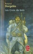 Les Croix de Bois di Roland Dorgeles edito da LIVRE DE POCHE