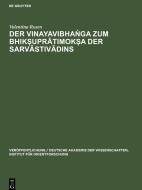 Der Vinayavibha¿ga zum Bhik¿upratimok¿a der Sarvastivadins di Valentina Rosen edito da De Gruyter