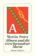 Allmen und die verschwundene Maria di Martin Suter edito da Diogenes Verlag AG