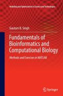 Fundamentals of Bioinformatics and Computational Biology di Gautam B. Singh edito da Springer International Publishing