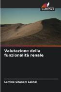 Valutazione della funzionalità renale di Lamine Ghanem Lakhal edito da Edizioni Sapienza