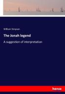 The Jonah legend di William Simpson edito da hansebooks
