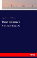 Out of the Shadow di August Vatter, John E. Spencer edito da hansebooks