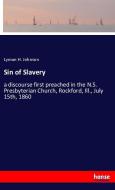 Sin of Slavery di Lyman H. Johnson edito da hansebooks