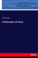 A Pomander of Verse di Edith Nesbit edito da hansebooks