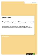 Digitalisierung in der Wohnungswirtschaft di Sabrina Lämmer edito da GRIN Verlag
