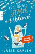 Das kleine Hotel auf Island di Julie Caplin edito da Rowohlt Taschenbuch
