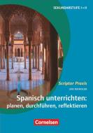 Spanisch unterrichten: planen, durchführen, reflektieren di Jan Mandler edito da Cornelsen Vlg Scriptor