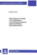 Stille-Reserven-Politik von Großbanken unter Berücksichtigung unterschiedlicher Zielproblematiken di Stephan Plock edito da Lang, Peter GmbH