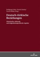 Deutsch-türkische Beziehungen edito da Lang, Peter GmbH