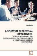 A STUDY OF PERCEPTUAL DIFFERENCES di Laina Molaski edito da VDM Verlag