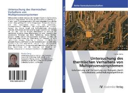 Untersuchung des thermischen Verhaltens von Multiprozessorsystemen di Florian Cerny edito da AV Akademikerverlag