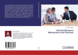 Human Resource Abstraction and Practices di Kamanuri Sekhar edito da LAP Lambert Academic Publishing