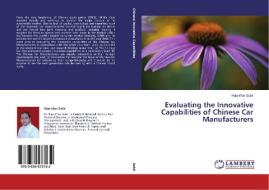 Evaluating the Innovative Capabilities of Chinese Car Manufacturers di Raja Irfan Sabir edito da LAP Lambert Academic Publishing