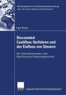 Discounted Cashflow-Verfahren und der Einfluss von Steuern di Inga Braun edito da Deutscher Universitätsvlg