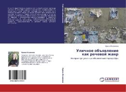 Ulichnoe Obyavlenie Kak Rechevoy Zhanr di Islamova Irina edito da Lap Lambert Academic Publishing