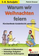 Warum wir Weihnachten feiern Kirchenfeste kinderleicht verstehen di Patrick Grasser edito da Kohl Verlag
