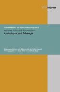 Apokalypse und Philologie di Wilhelm Schmidt-Biggemann edito da V & R Unipress GmbH