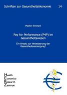 Pay for Performance (P4P) im Gesundheitswesen di Martin Emmert edito da HERZ