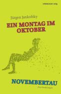 Montag im Oktober | Novembertau di Jürgen Jankofsky edito da Mitteldeutscher Verlag