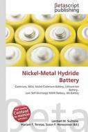 Nickel-Metal Hydride Battery di Lambert M. Surhone, Miriam T. Timpledon, Susan F. Marseken edito da Betascript Publishing