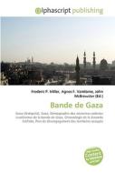 Bande De Gaza di #Miller,  Frederic P. Vandome,  Agnes F. Mcbrewster,  John edito da Vdm Publishing House